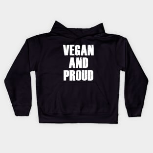 VEGAN AND PROUD! Kids Hoodie